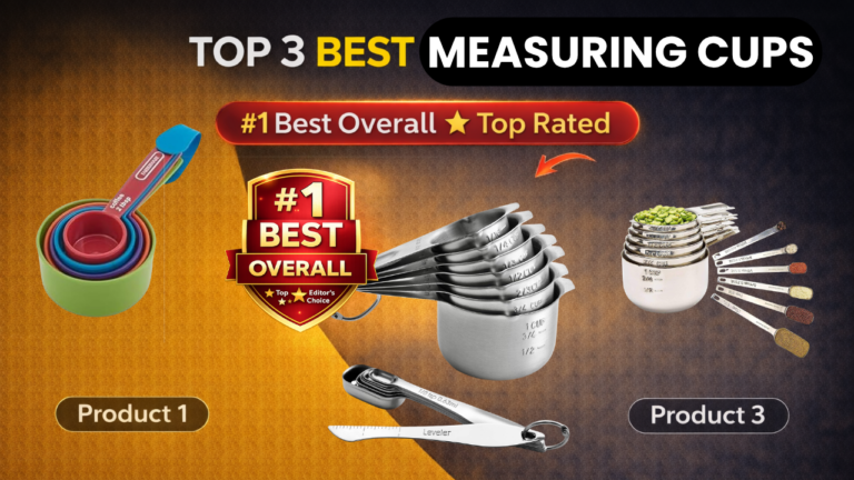 Top 3 Best Measuring Cups Set – Accurate Baking and Cooking Tools Review