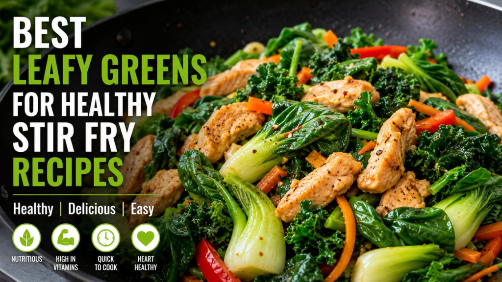 Best leafy greens stir fry with spinach bok choy kale and fresh vegetables in a healthy chicken stir fry