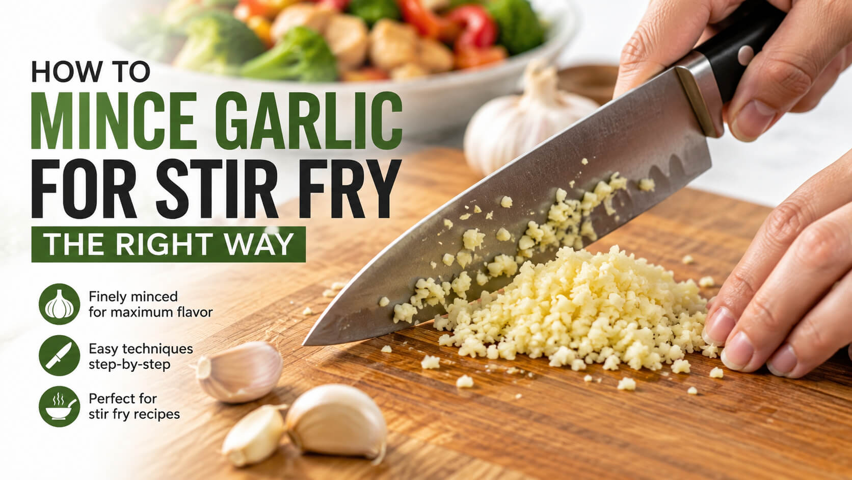 How to mince garlic for stir fry the right way using a chef's knife on a wooden cutting board