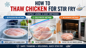 How to thaw chicken for stir fry safely using refrigerator, cold water, and microwave methods